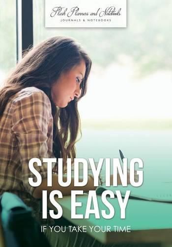 Cover image for Studying Is Easy If You Take Your Time