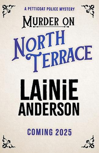 Cover image for Murder on North Terrace: A Petticoat Police Mystery
