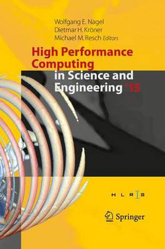 Cover image for High Performance Computing in Science and Engineering 15: Transactions of the High Performance Computing Center,  Stuttgart (HLRS) 2015