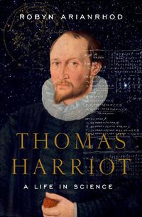 Cover image for Thomas Harriot: A Life in Science