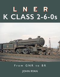 Cover image for LNER K Class 2-6-0's