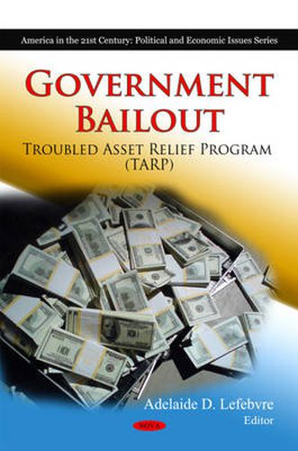 Cover image for Government Bailout: Troubled Asset Relief Program (TARP)
