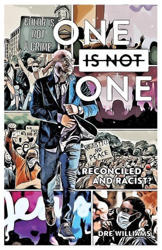 Cover image for One Is Not One: Reconciled and Racist?