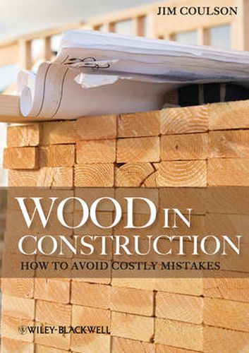 Cover image for Wood in Construction: How to Avoid Costly Mistakes