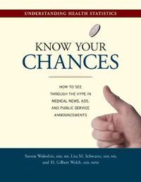 Cover image for Know Your Chances: Understanding Health Statistics