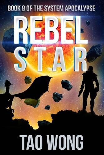 Cover image for Rebel Star: A LitRPG Post-Apocalyptic Space Opera (System Apocalypse Book 8)