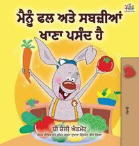 Cover image for I Love to Eat Fruits and Vegetables (Punjabi Edition - India): Punjabi Gurmukhi