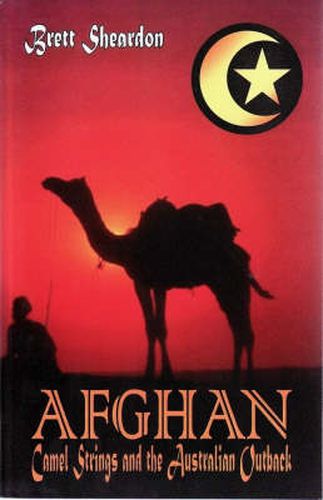 Cover image for Afghan: Camel Strings and the Australian Outback