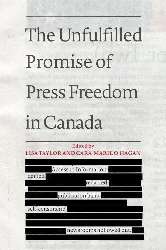 The Unfulfilled Promise of Press Freedom in Canada