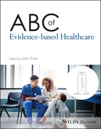 Cover image for ABC of Evidence-Based Healthcare