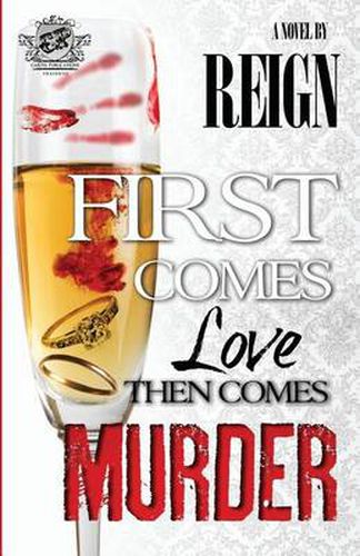 Cover image for First Comes Love, Then Comes Murder (The Cartel Publications Presents)