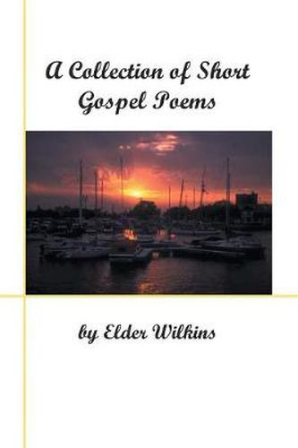 Cover image for A Collection of Short Gospel Poems