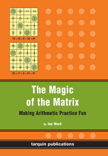 Cover image for The Magic of the Matrix: Practise Arithmetic While Having Fun!