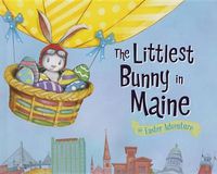 Cover image for The Littlest Bunny in Maine: An Easter Adventure