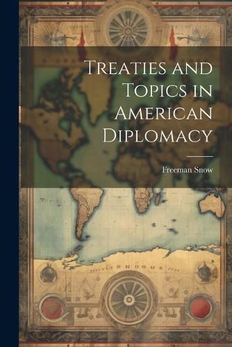 Cover image for Treaties and Topics in American Diplomacy