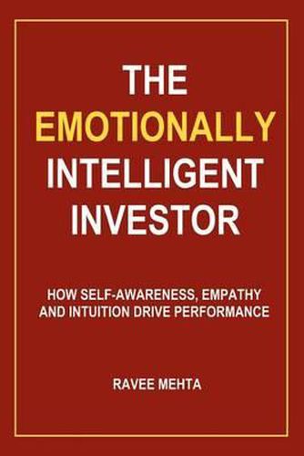 Cover image for The Emotionally Intelligent Investor: How self-awareness, empathy and intuition drive performance