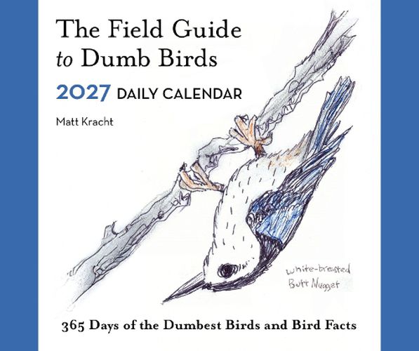 Cover image for The Field Guide to Dumb Birds 2027 Daily Calendar