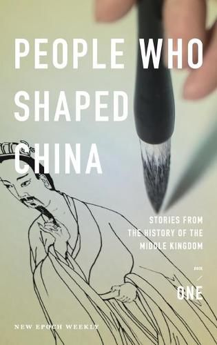 Cover image for People Who Shaped China: Stories from the history of the Middle Kingdom