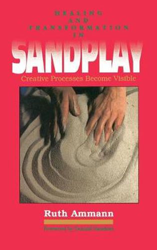 Cover image for Healing and Transformation in Sandplay: Creative Processes Become Visible