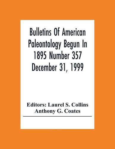 Bulletins Of American Paleontology Begun In 1895 Number 357 December 31, 1999; A Paleobiotic Survey Of Caribbean Faunas From The Neogene Of The Isthmus Of Panama