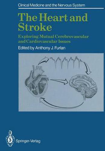 Cover image for The Heart and Stroke: Exploring Mutual Cerebrovascular and Cardiovascular Issues