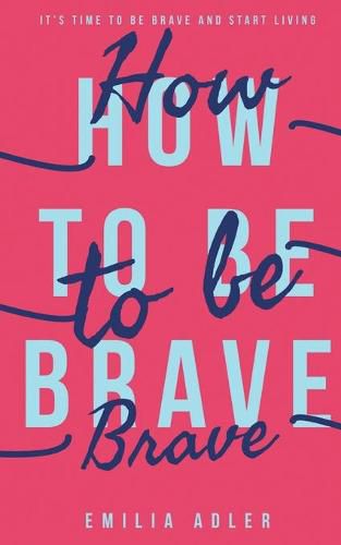 Cover image for How to be Brave