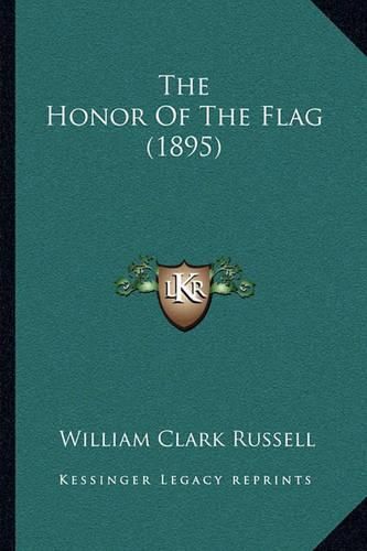 Cover image for The Honor of the Flag (1895)