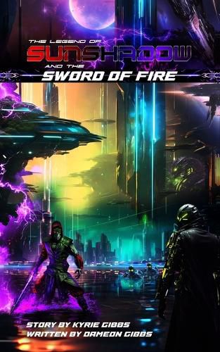 Cover image for The Legend of Sunshadow and the Sword of Fire