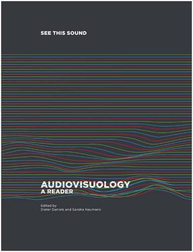 Cover image for See This Sound: Audiovisuology. Compendium and Essays