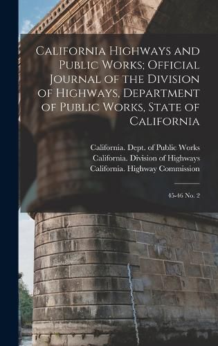 Cover image for California Highways and Public Works; Official Journal of the Division of Highways, Department of Public Works, State of California