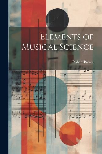 Cover image for Elements of Musical Science