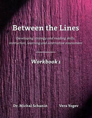 Cover image for Between the Lines- Workbook 1: Developing Strategic Reading Skills Instruction - Learning - Alternative Assessment