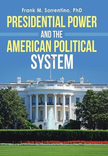 Cover image for Presidential Power and the American Political System