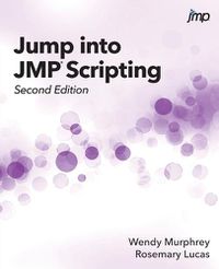 Cover image for Jump into JMP Scripting, Second Edition