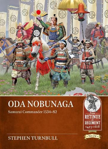 Cover image for Oda Nobunaga: Samurai Commander 1534-82