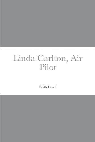 Cover image for Linda Carlton, Air Pilot