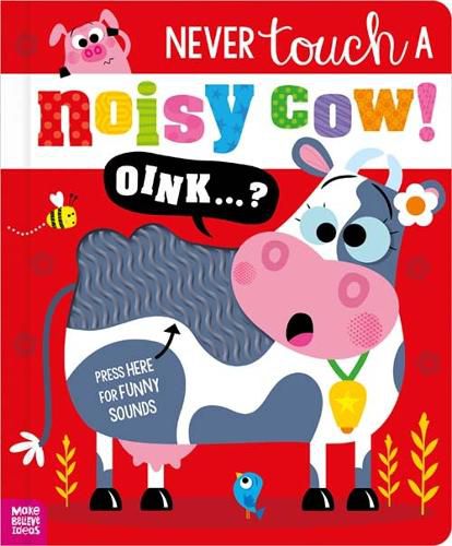 Cover image for Never Touch a Noisy Cow!