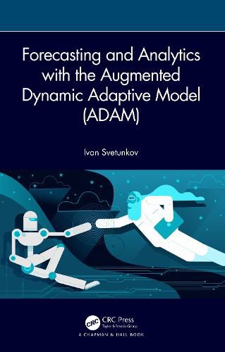 Cover image for Forecasting and Analytics with the Augmented Dynamic Adaptive Model (ADAM)