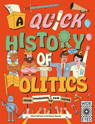 Cover image for A Quick History of Politics: From Pharaohs to Fair Votes