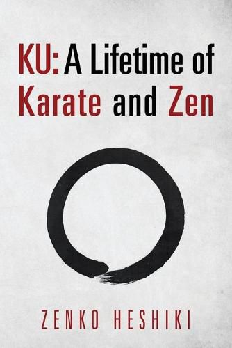 Cover image for Ku: A Lifetime of Karate and Zen