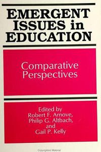 Cover image for Emergent Issues in Education: Comparative Perspectives