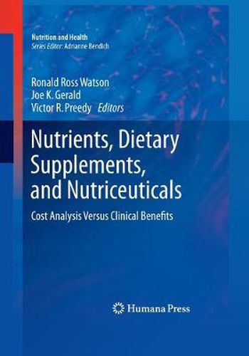 Nutrients, Dietary Supplements, and Nutriceuticals: Cost Analysis Versus Clinical Benefits