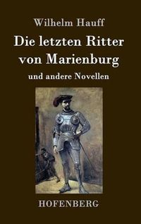 Cover image for Die letzten Ritter von Marienburg: und andere Novellen