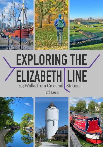 Cover image for Exploring the Elizabeth Line: 23 Walks from Crossrail Stations