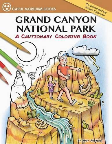 Grand Canyon National Park: A Cautionary Coloring Book