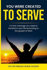 Cover image for You were created to serve