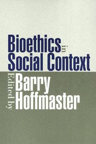 Cover image for Bioethics In Social Context