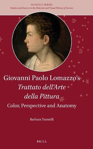 Cover image for Giovanni Paolo Lomazzo's Trattato dell'Arte della Pittura: Color, Perspective and Anatomy