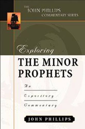 Cover image for Exploring the Minor Prophets: An Expository Commentary