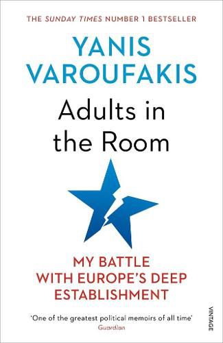 Adults In The Room: My Battle With Europe's Deep Establishment